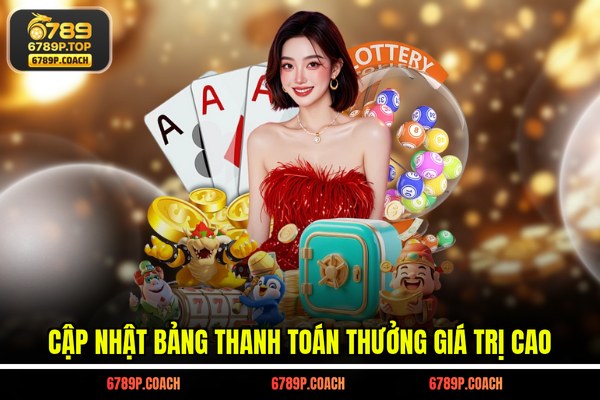 Cập nhật bảng thanh toán thưởng giá trị cao