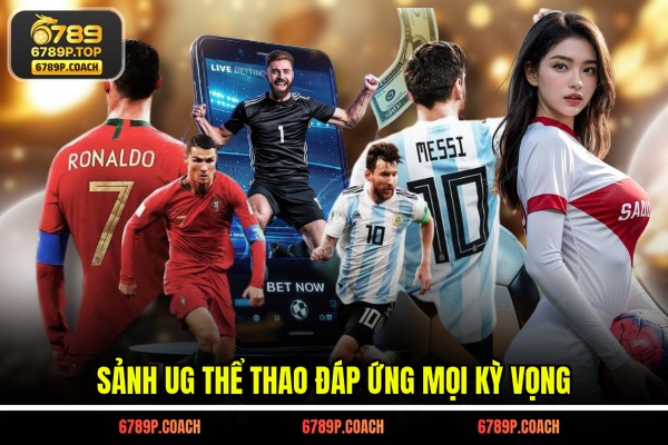 Sảnh UG thể thao đáp ứng mọi kỳ vọng Sảnh UG thể thao đáp ứng mọi kỳ vọng